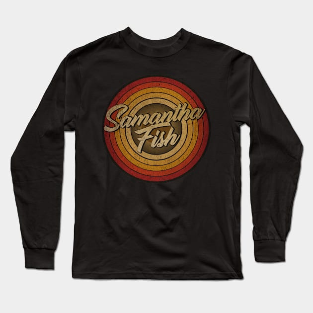 arjunthemaniac,circle retro faded Samantha Fish Long Sleeve T-Shirt by arjunthemaniac